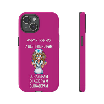 Nurse iPhone Tough Case - Every Nurse Has a Friend Named PAM Design (4) - Pink