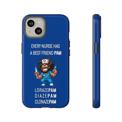 Nurse iPhone Tough Case - Every Nurse Has a Friend Named PAM Design (6) - Dark Blue