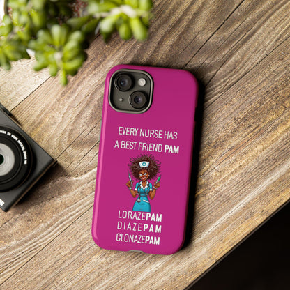 Nurse iPhone Tough Case - Every Nurse Has a Friend Named PAM Design (3) - Pink