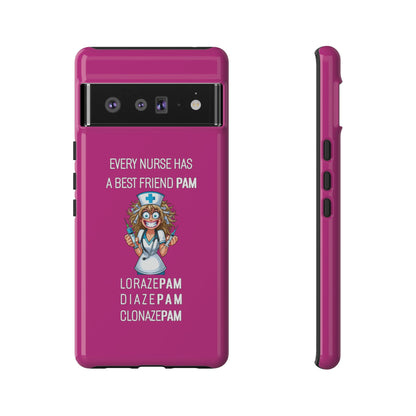 Nurse Google Pixel Tough Case - Every Nurse Has a Friend Named PAM Design (4) - Pink