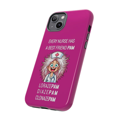 Nurse iPhone Tough Case - Every Nurse Has a Friend Named PAM Design (1) - Pink