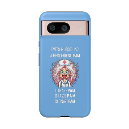 Nurse Google Pixel Tough Case - Every Nurse Has a Friend Named PAM Design (1) - Light Blue