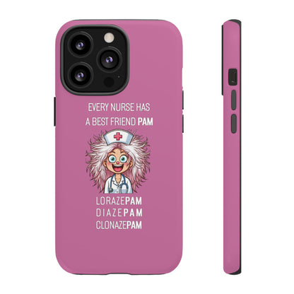 Nurse iPhone Tough Case - Every Nurse Has a Friend Named PAM Design (1) - Light Pink