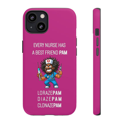 Nurse iPhone Tough Case - Every Nurse Has a Friend Named PAM Design (6) - Pink