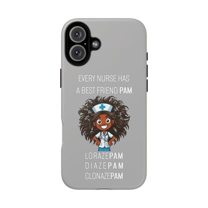 Nurse iPhone Tough Case - Every Nurse Has a Friend Named PAM Design (2) - Light Grey