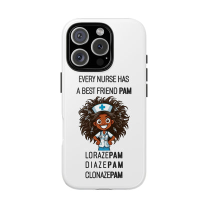 Nurse iPhone Tough Case - Every Nurse Has a Friend Named PAM Design (2) - White