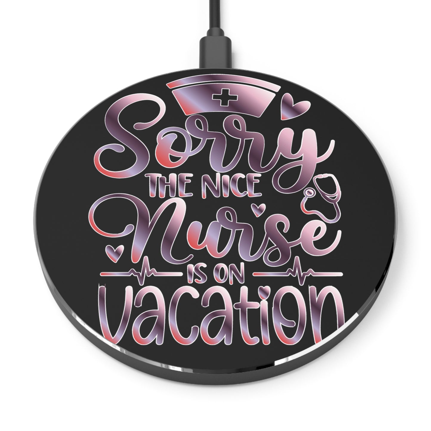 Nice Nurse Vacation Wireless Charger | Fast Charging Pad for Healthcare Professionals