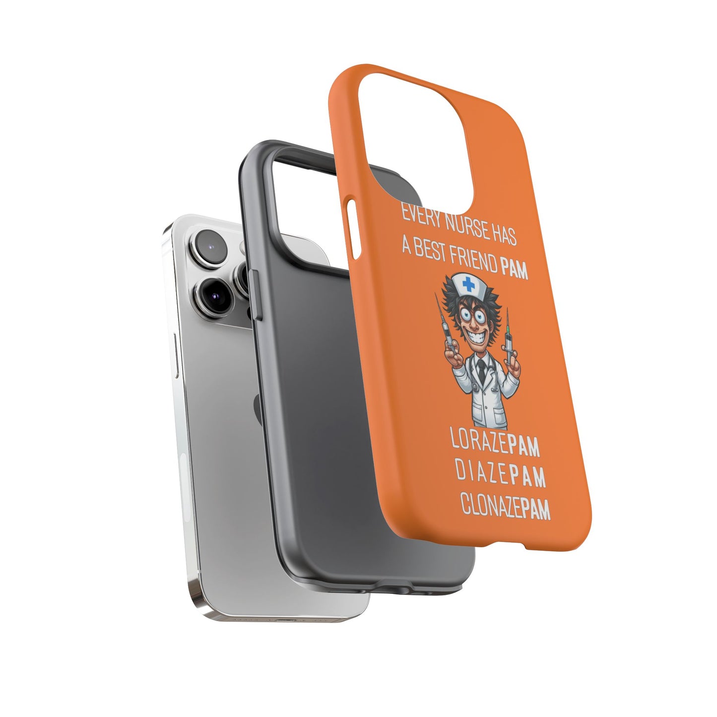 Nurse iPhone Tough Case - Every Nurse Has a Friend Named PAM Design (5) - Orange