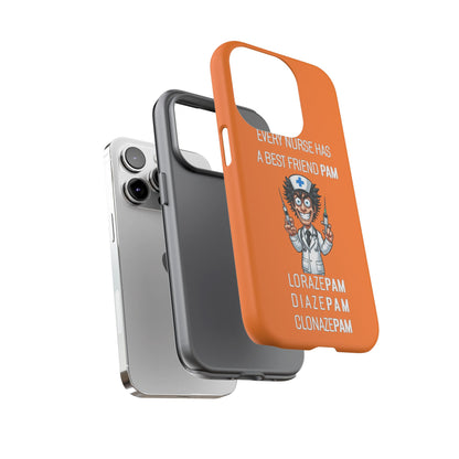 Nurse iPhone Tough Case - Every Nurse Has a Friend Named PAM Design (5) - Orange