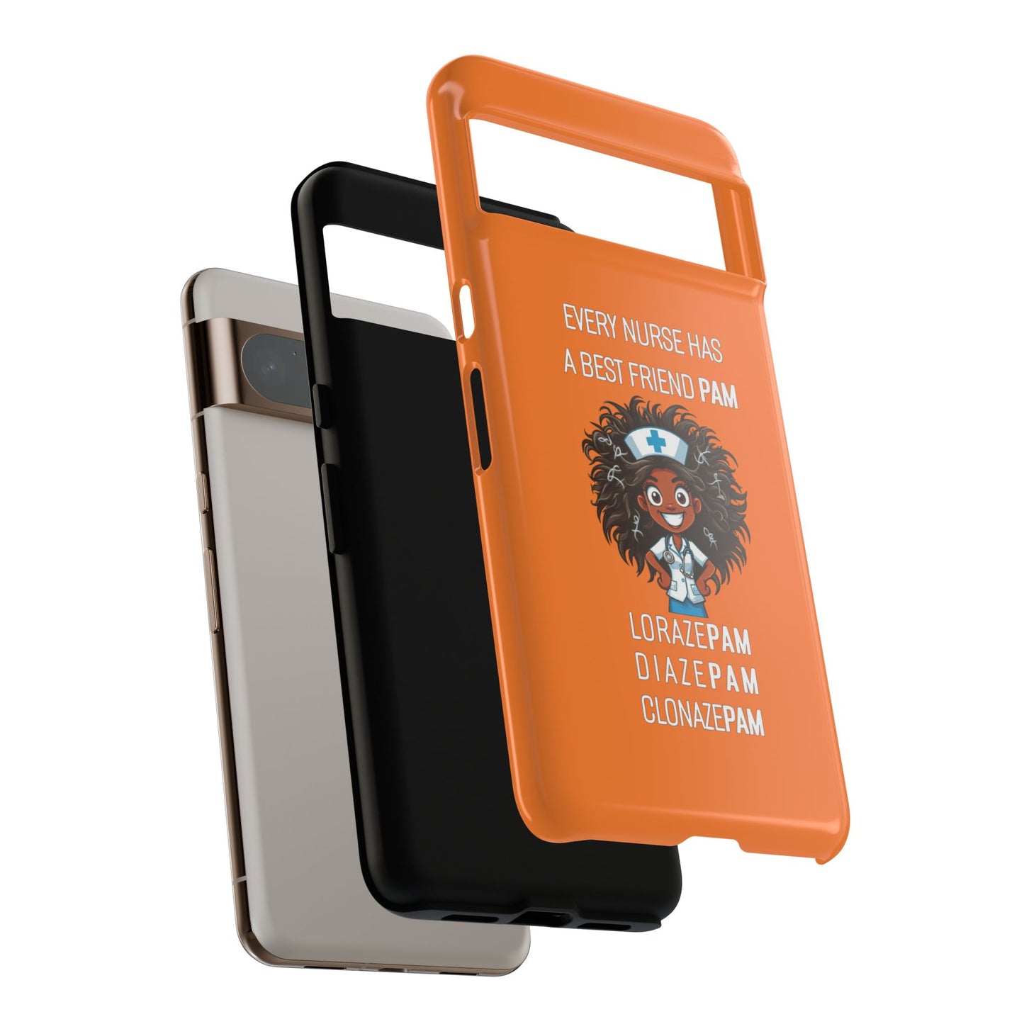 Nurse Google Pixel Tough Case - Every Nurse Has a Friend Named PAM Design (2) - Orange