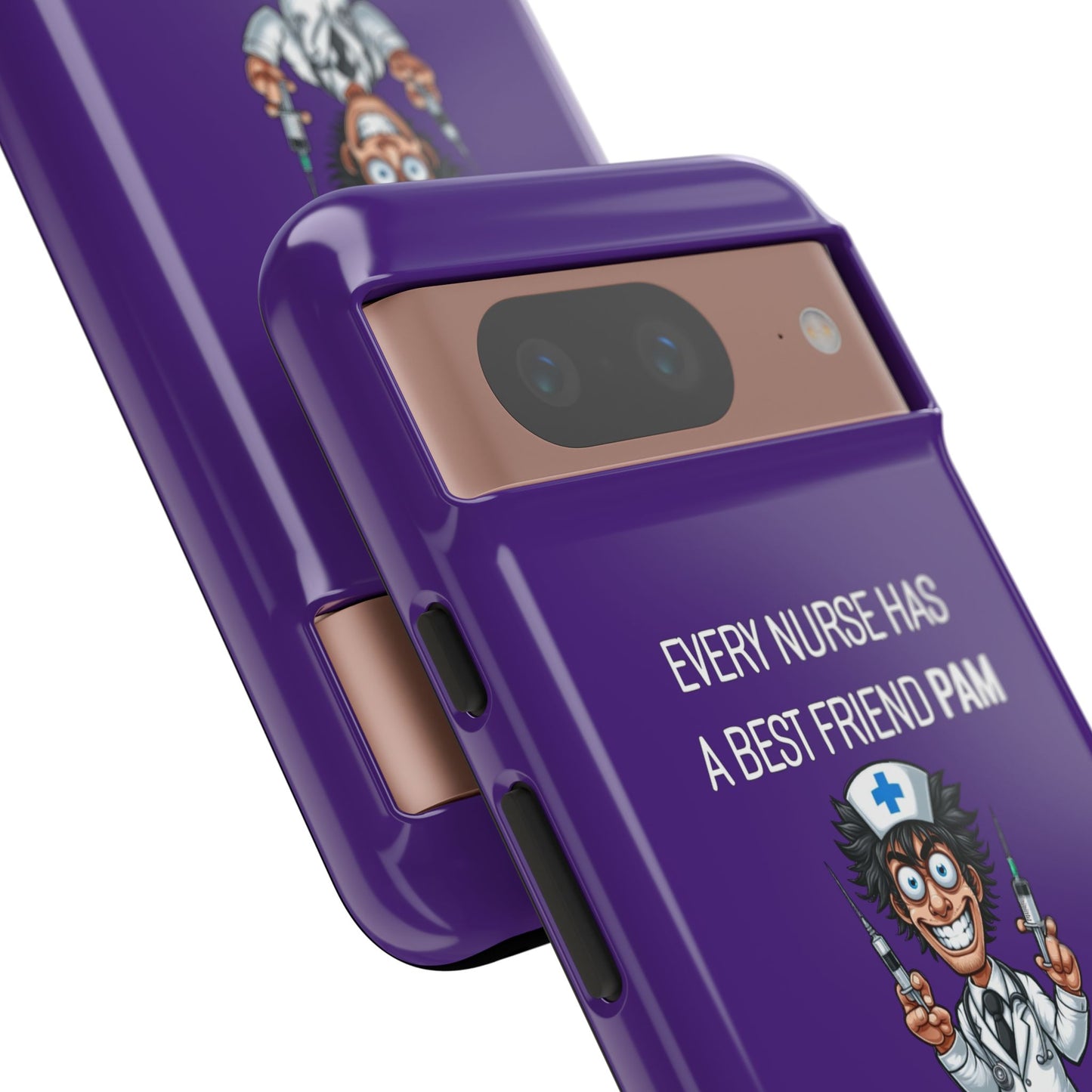 Nurse Google Pixel Tough Case - Every Nurse Has a Friend Named PAM Design (5) - Dark Purple