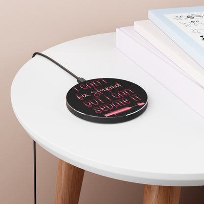 Can't Fix Stupid Wireless Charger | Fast Charging Pad for Healthcare Professionals