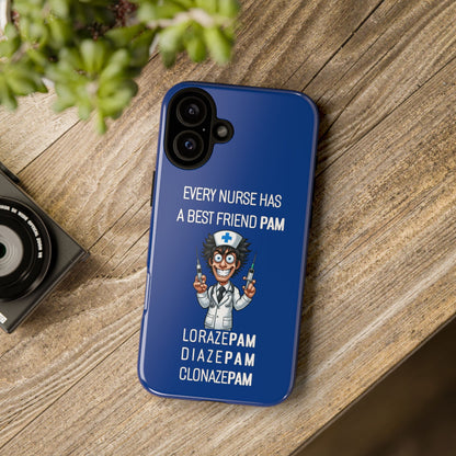 Nurse iPhone Tough Case - Every Nurse Has a Friend Named PAM Design (5) - Dark Blue