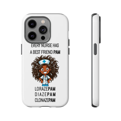 Nurse iPhone Tough Case - Every Nurse Has a Friend Named PAM Design (2) - White