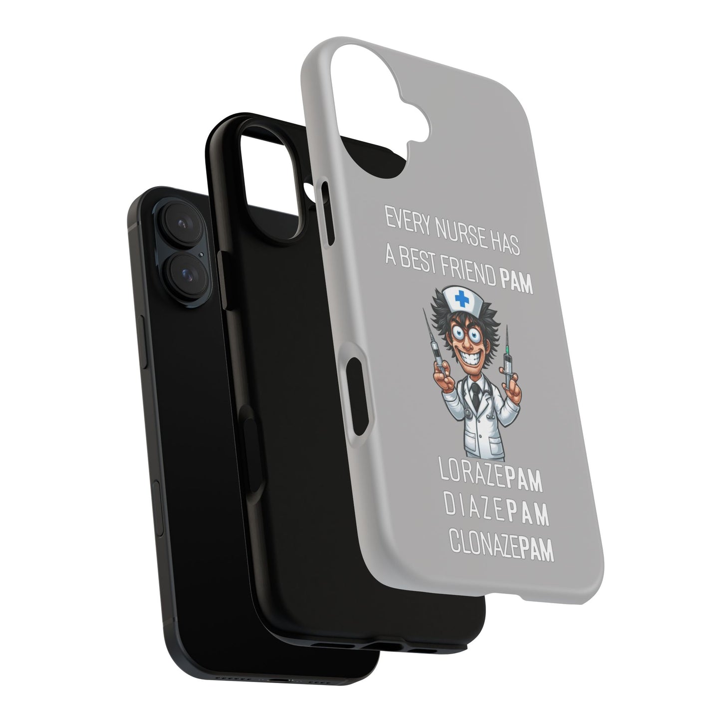 Nurse iPhone Tough Case - Every Nurse Has a Friend Named PAM Design (5) - Light Grey