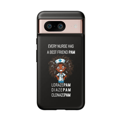 Nurse Google Pixel Tough Case - Every Nurse Has a Friend Named PAM Design (2) - Black