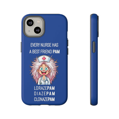 Nurse iPhone Tough Case - Every Nurse Has a Friend Named PAM Design (1) - Dark Blue