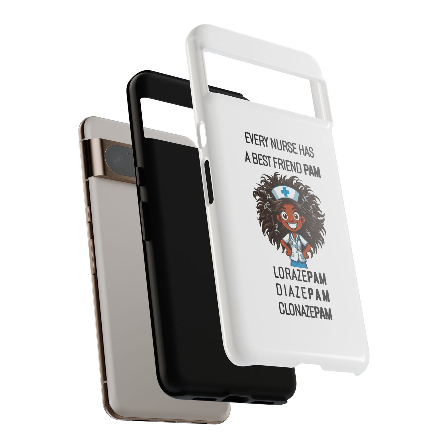 Nurse Google Pixel Tough Case - Every Nurse Has a Friend Named PAM Design (2) - White