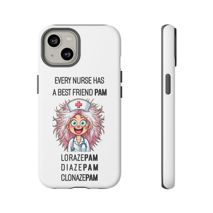 Nurse iPhone Tough Case - Every Nurse Has a Friend Named PAM Design (1) - White