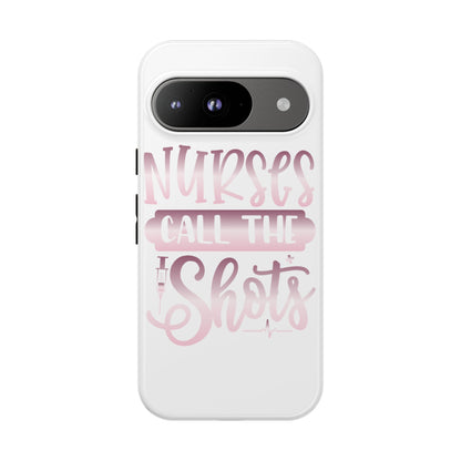 Google Pixel Tough Case - Nurses Call The Shots - White