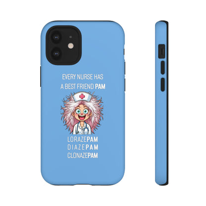 Nurse iPhone Tough Case - Every Nurse Has a Friend Named PAM Design (1) - Light Blue