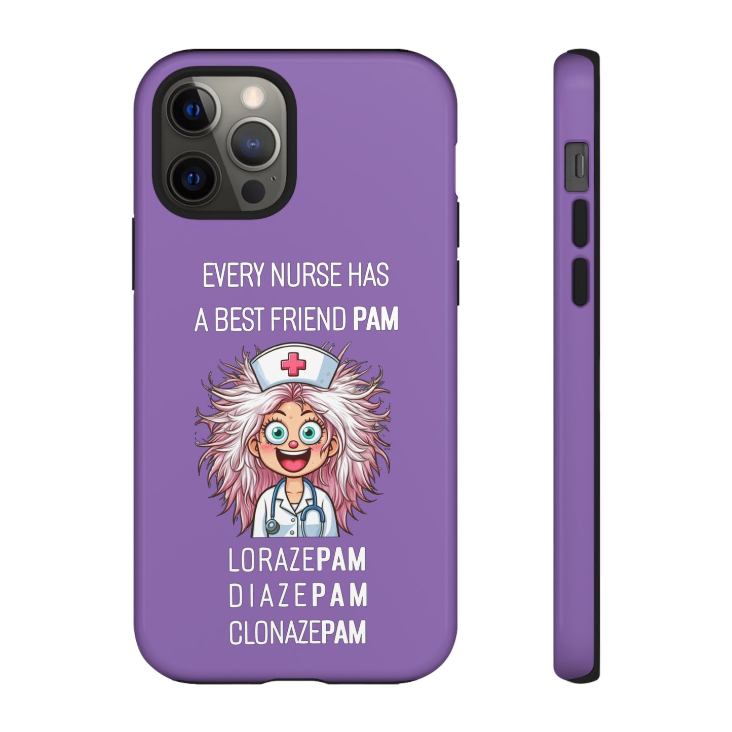 Nurse iPhone Tough Case - Every Nurse Has a Friend Named PAM Design (1) - Light Purple