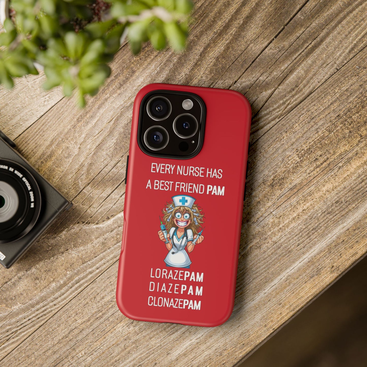 Nurse iPhone Tough Case - Every Nurse Has a Friend Named PAM Design (4) - Dark Red