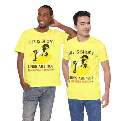 Lineman T-shirt - Life Is Short Lines Are Not-color