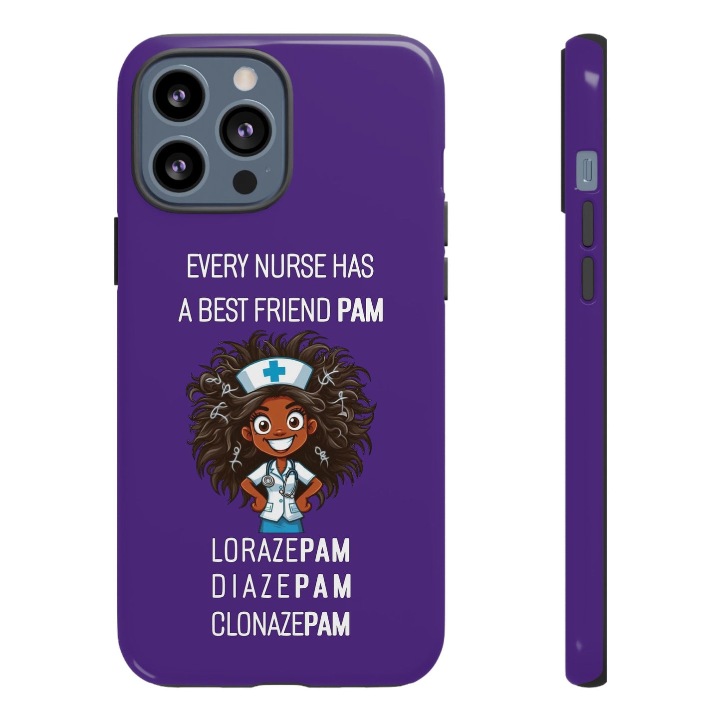 Nurse iPhone Tough Case - Every Nurse Has a Friend Named PAM Design (2) - Dark Purple