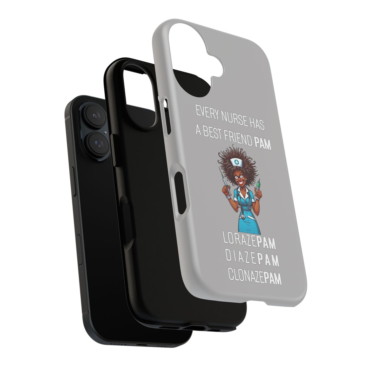 Nurse iPhone Tough Case - Every Nurse Has a Friend Named PAM Design (3) - Light Grey