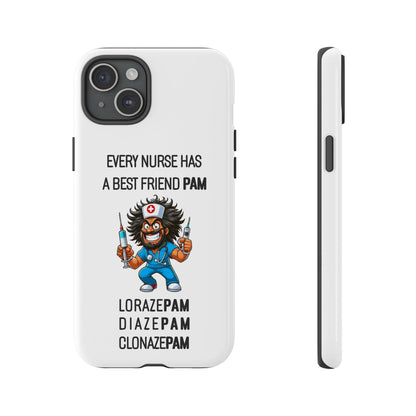 Nurse iPhone Tough Case - Every Nurse Has a Friend Named PAM Design (6) - White