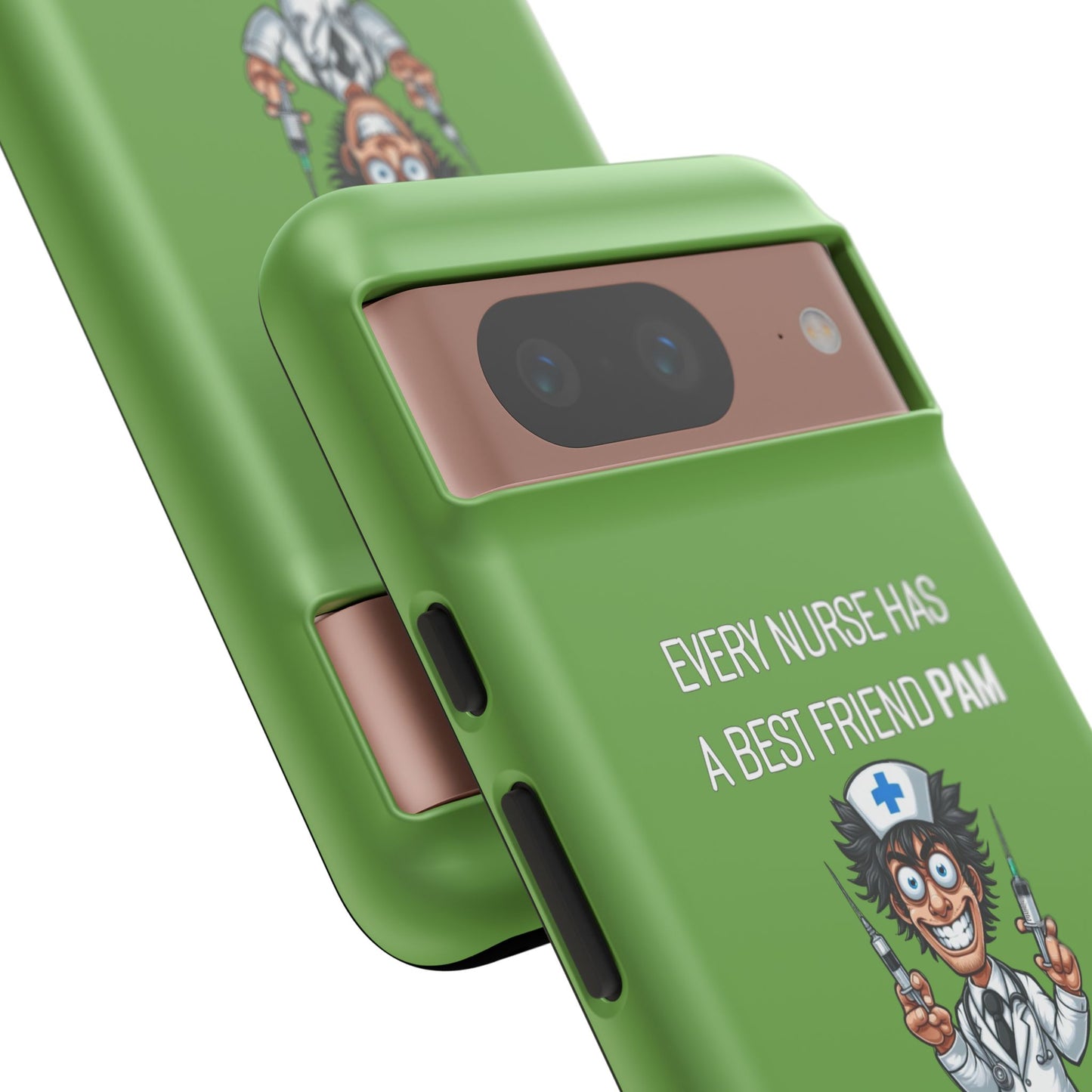 Nurse Google Pixel Tough Case - Every Nurse Has a Friend Named PAM Design (5) - Green