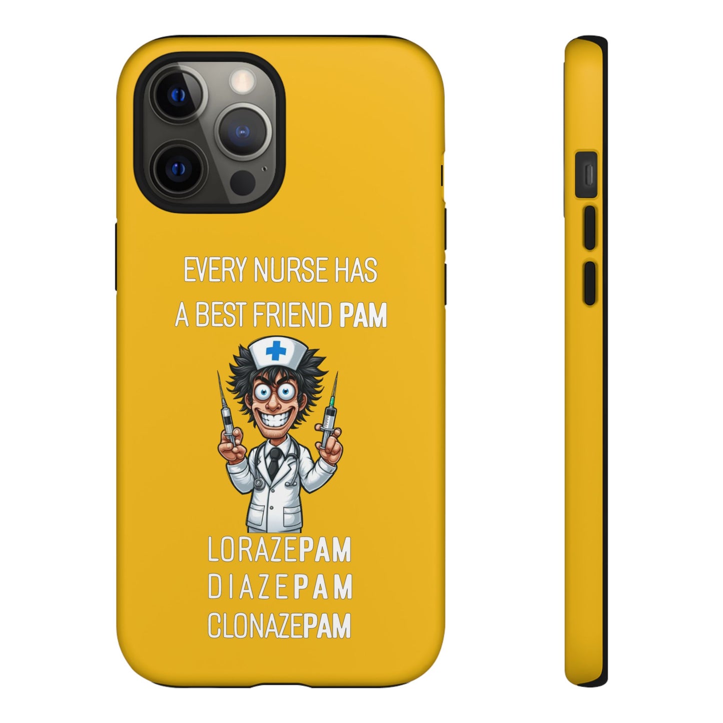 Nurse iPhone Tough Case - Every Nurse Has a Friend Named PAM Design (5) - Yellow