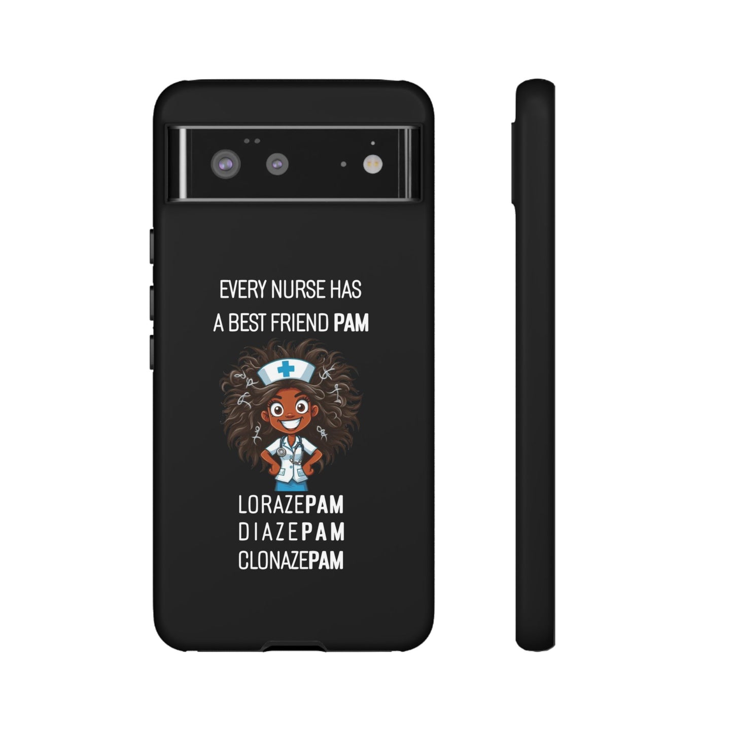 Nurse Google Pixel Tough Case - Every Nurse Has a Friend Named PAM Design (2) - Black