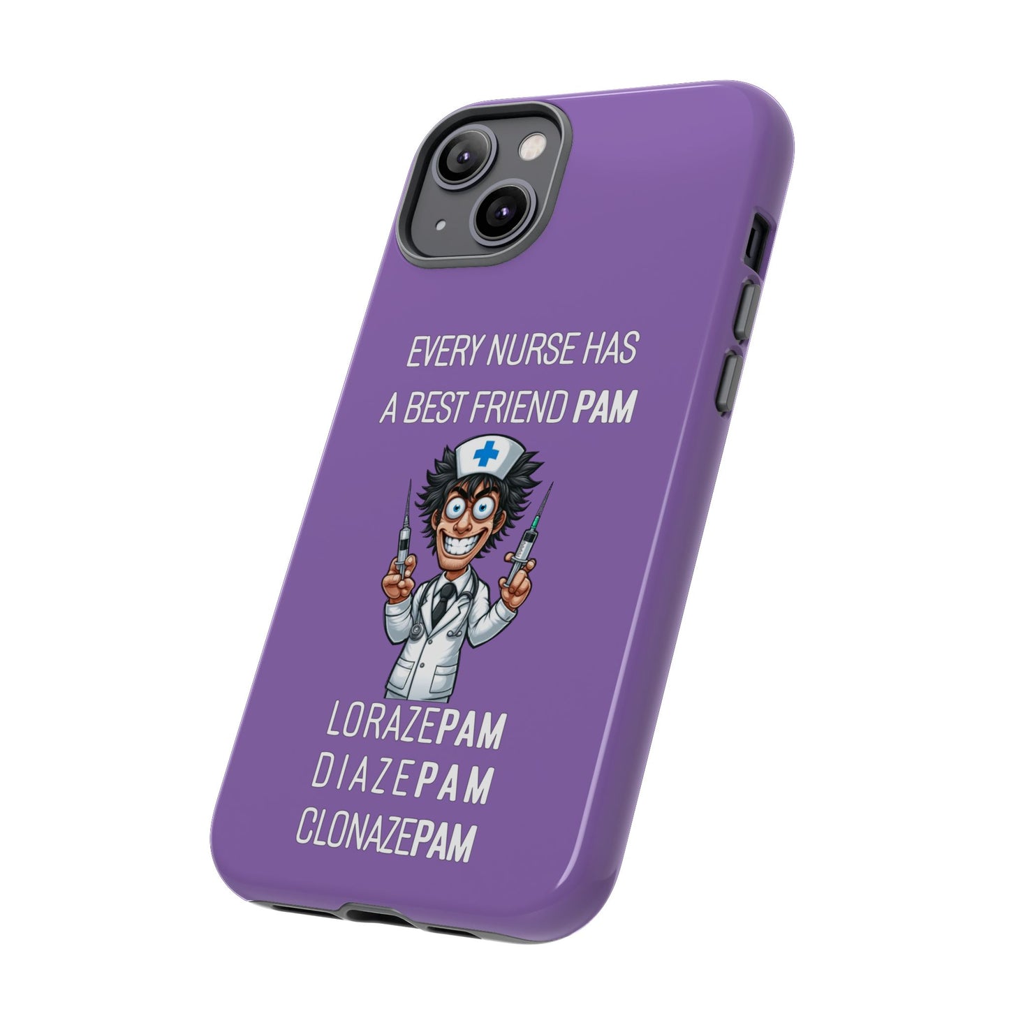 Nurse iPhone Tough Case - Every Nurse Has a Friend Named PAM Design (5) - Light Purple