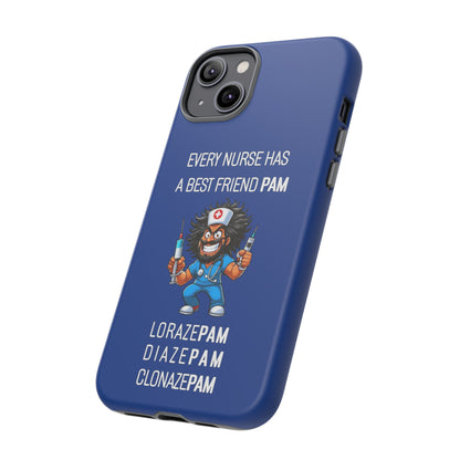 Nurse iPhone Tough Case - Every Nurse Has a Friend Named PAM Design (6) - Dark Blue