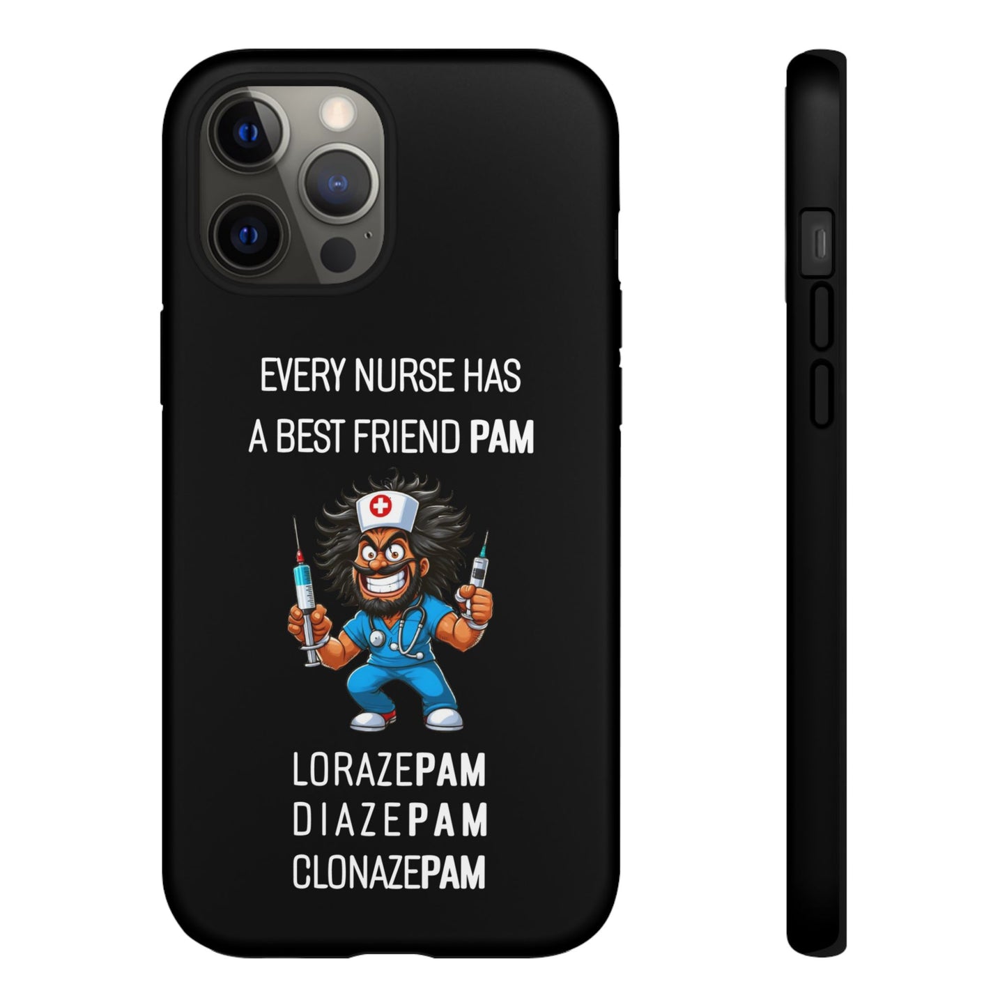 Nurse iPhone Tough Case - Every Nurse Has a Friend Named PAM Design (6) - Black