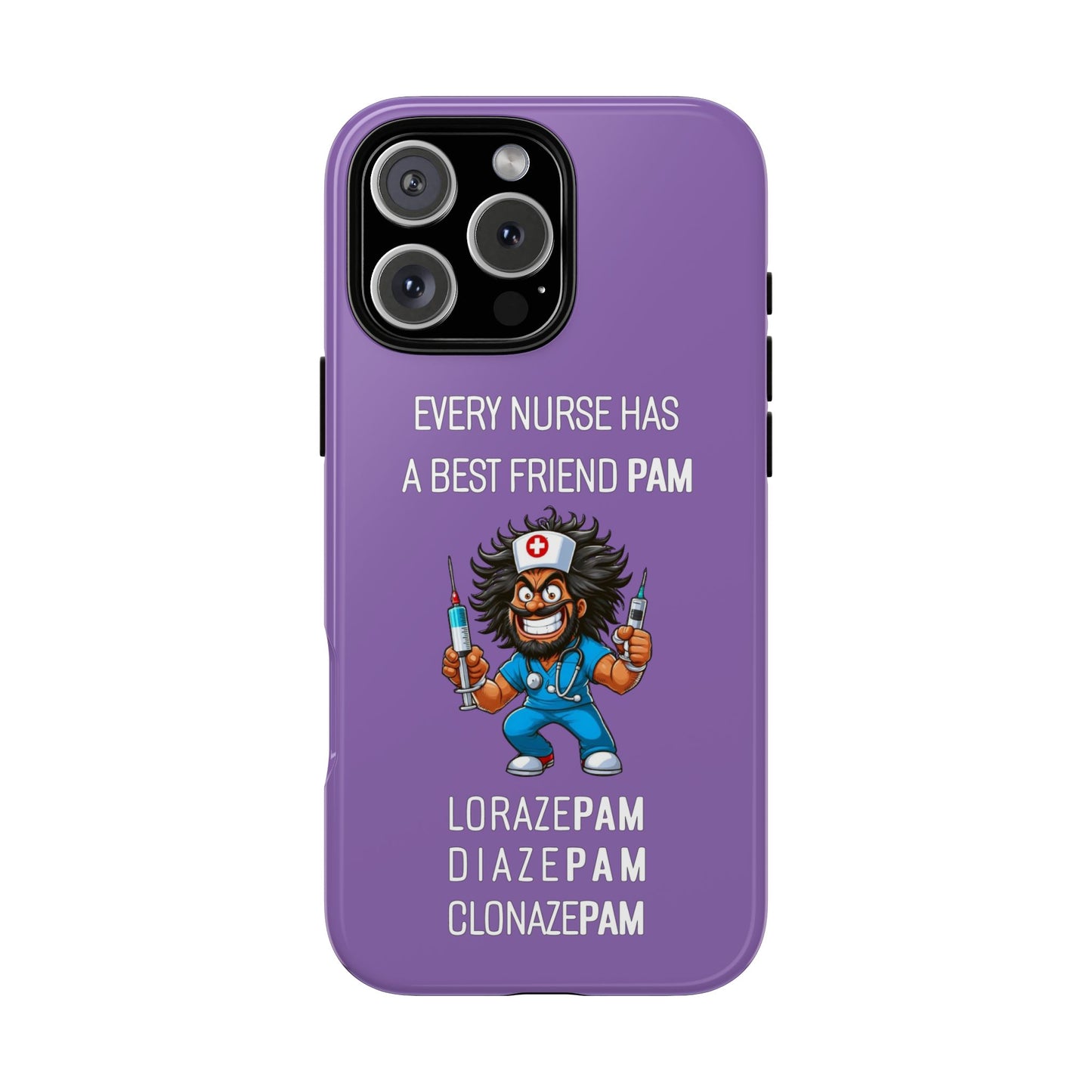 Nurse iPhone Tough Case - Every Nurse Has a Friend Named PAM Design (6) - Light Purple