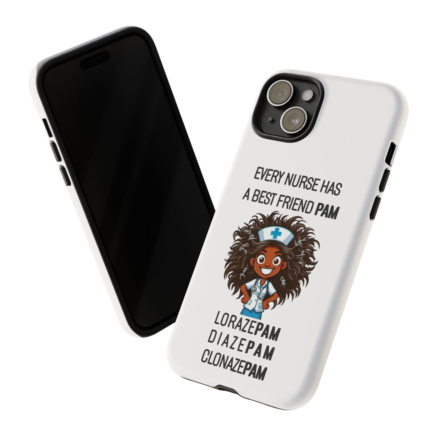 Nurse iPhone Tough Case - Every Nurse Has a Friend Named PAM Design (2) - White