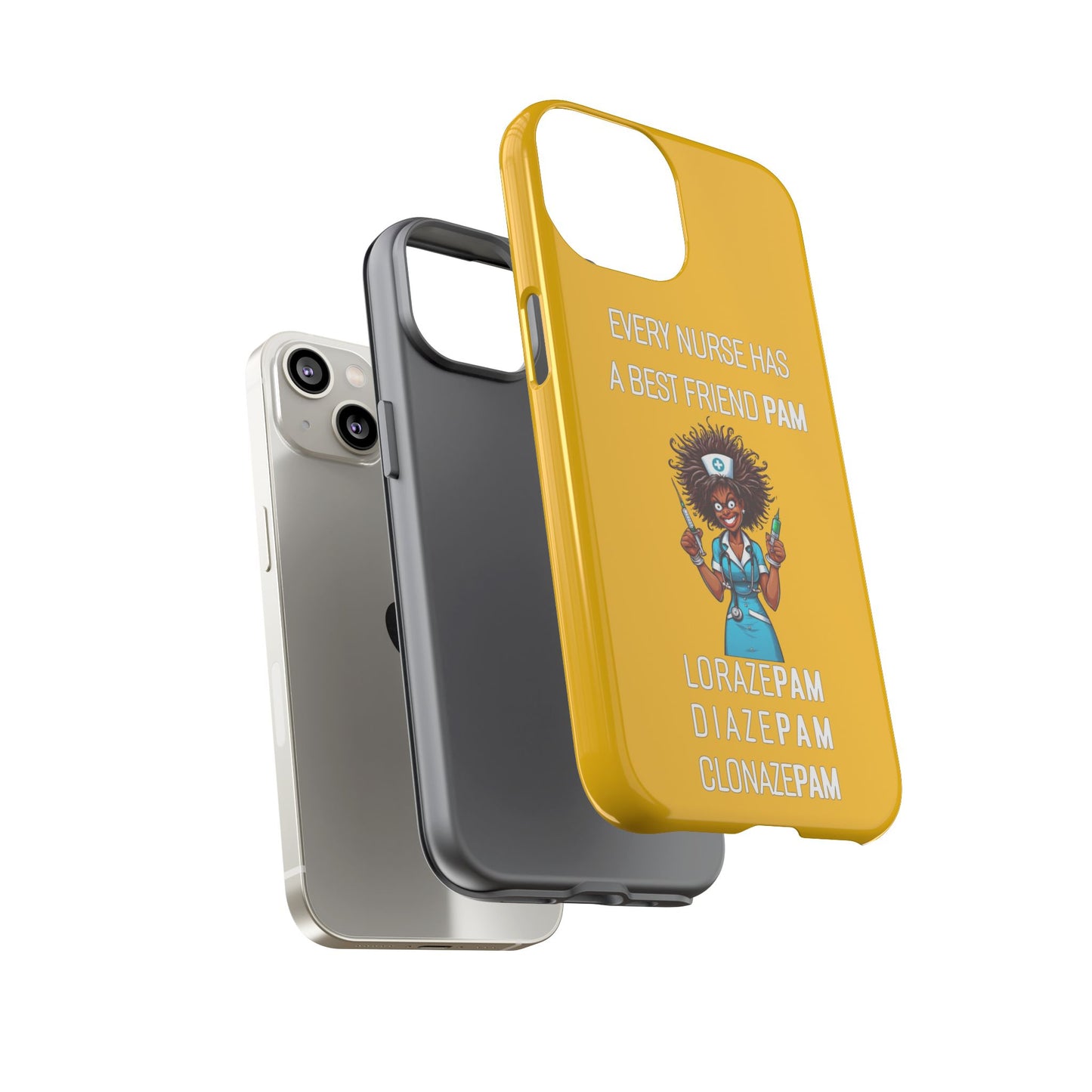 Nurse iPhone Tough Case - Every Nurse Has a Friend Named PAM Design (3) - Yellow