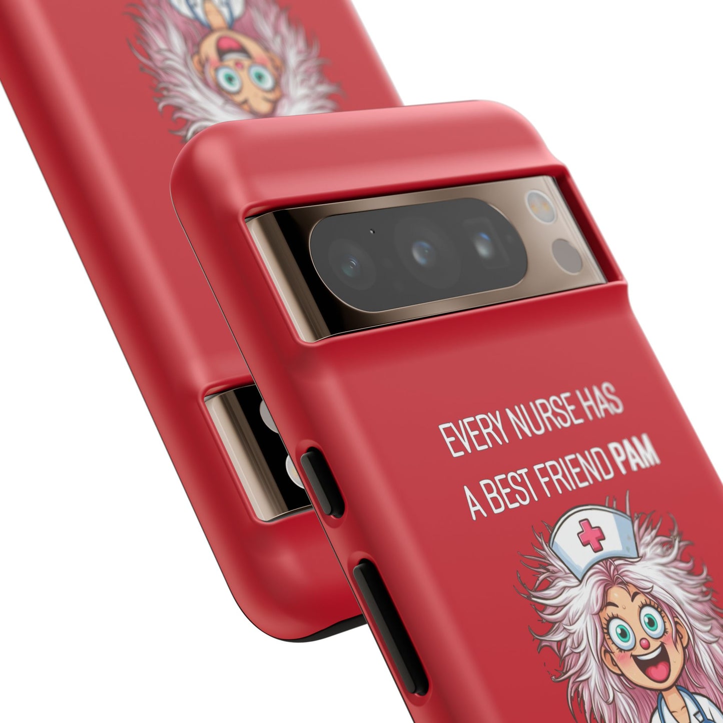 Nurse Google Pixel Tough Case - Every Nurse Has a Friend Named PAM Design (1) - Dark Red