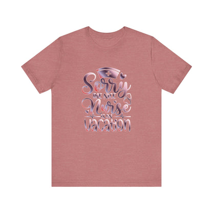 Sorry The Nice Nurse Is On Vacation gradient 3