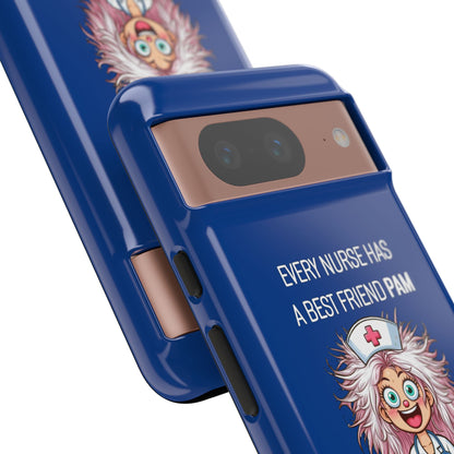 Nurse Google Pixel Tough Case - Every Nurse Has a Friend Named PAM Design (1) - Dark Blue