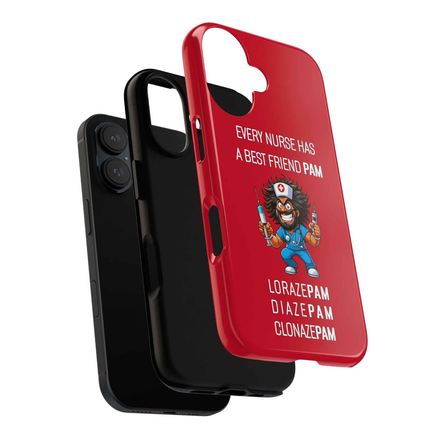 Nurse iPhone Tough Case - Every Nurse Has a Friend Named PAM Design (6) - Dark Red