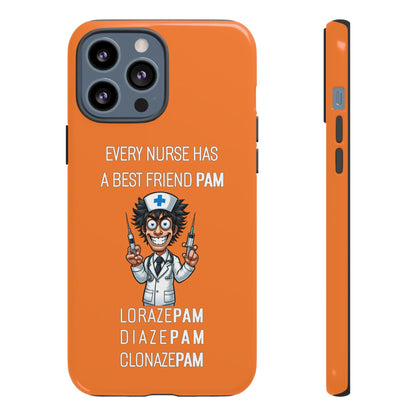 Nurse iPhone Tough Case - Every Nurse Has a Friend Named PAM Design (5) - Orange