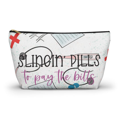 Accessory Pouch w T-bottom - Slingin' Pills to Pay the bills