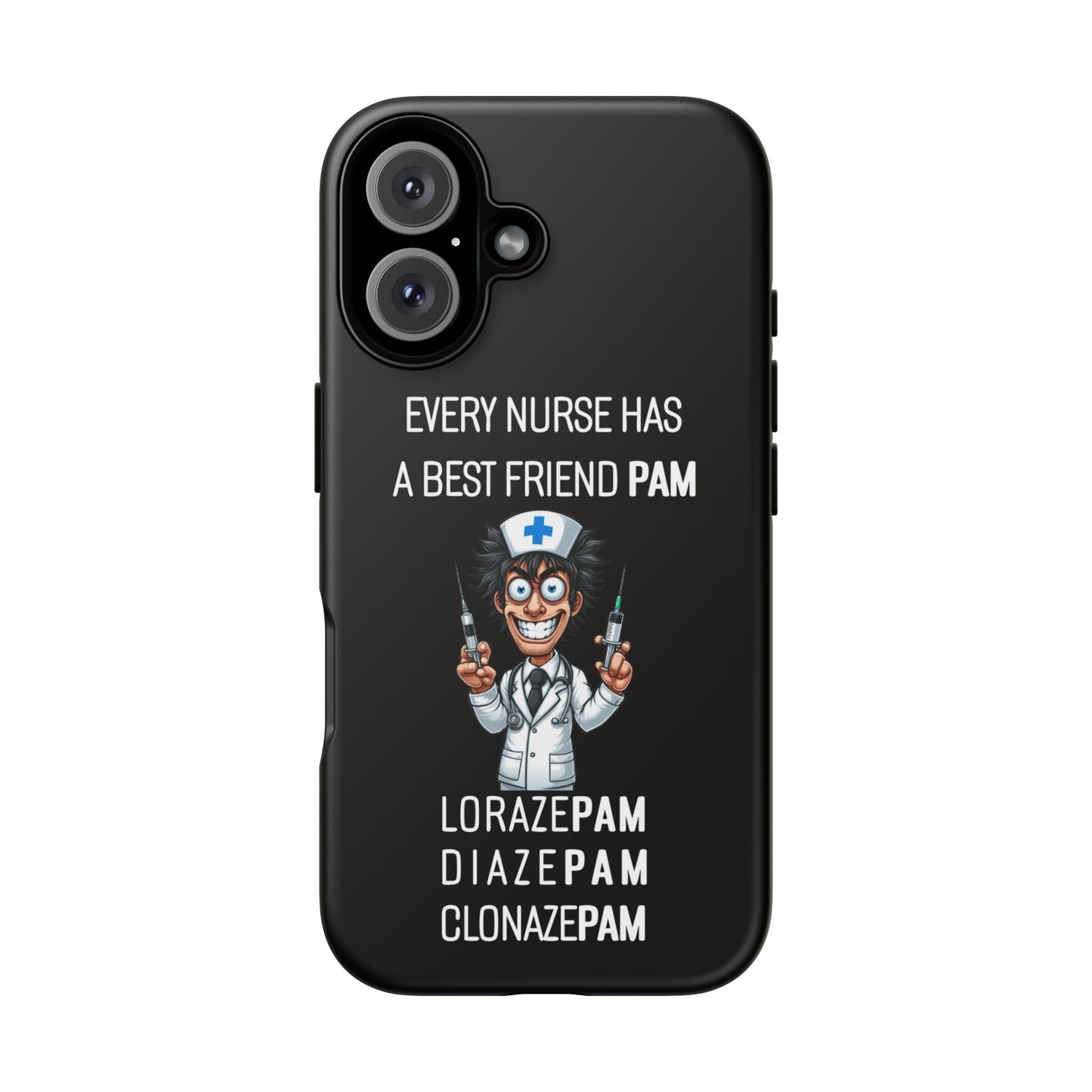 Nurse iPhone Tough Case - Every Nurse Has a Friend Named PAM Design (5) - Black