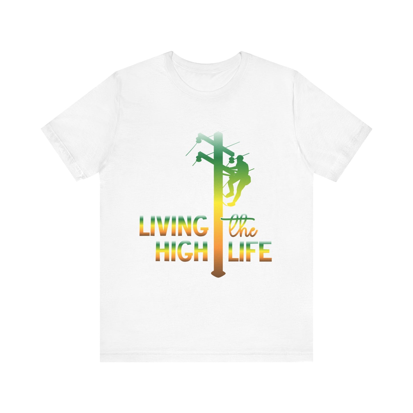 Lineman T-shirt - living the high life - gradient