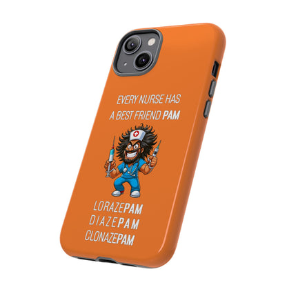 Nurse iPhone Tough Case - Every Nurse Has a Friend Named PAM Design (6) - Orange