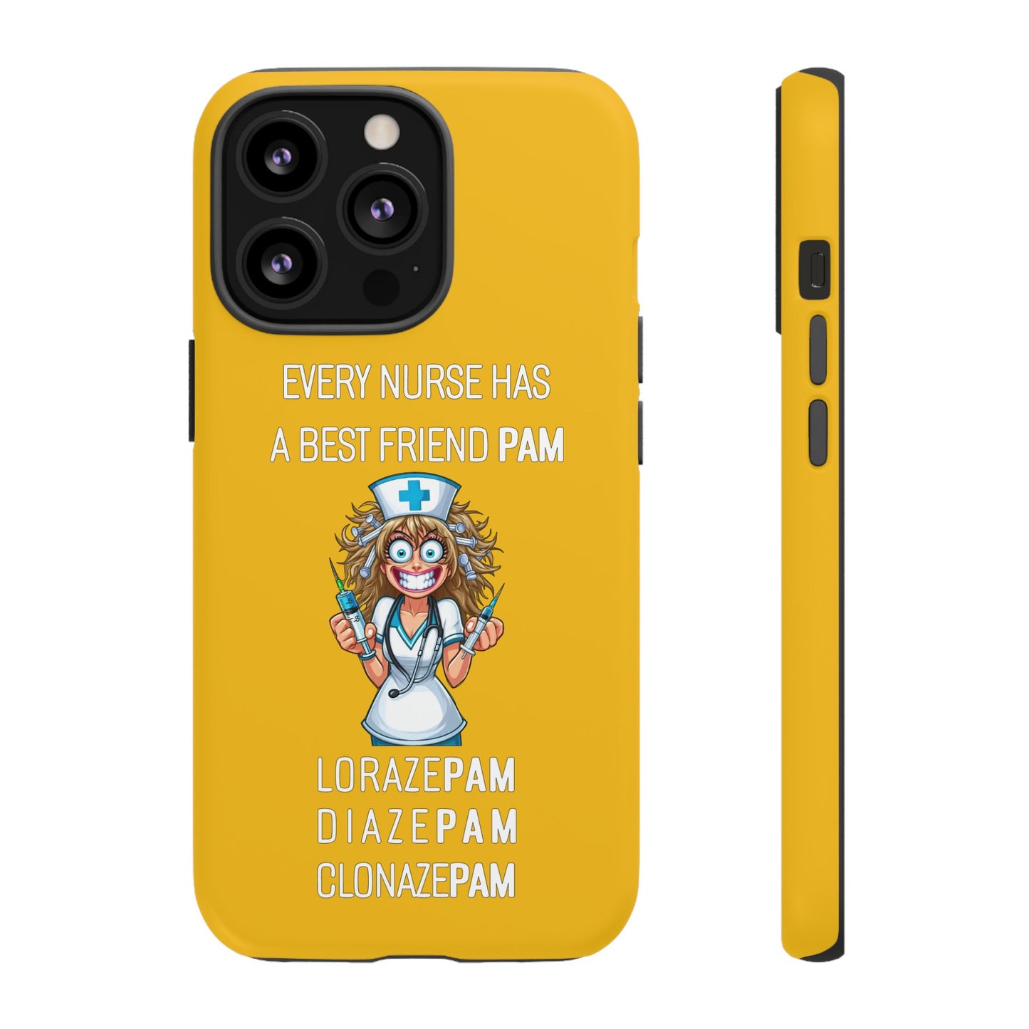 Nurse iPhone Tough Case - Every Nurse Has a Friend Named PAM Design (4) - Yellow